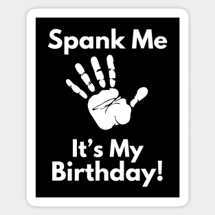 Spank Me, It's My Birthday Sticker